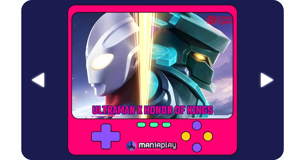 Ultraman x Honor of Kings Maniaslot